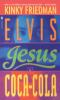 Elvis__Jesus___coca_cola