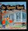Our_haunted_house