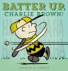 Batter_up__Charlie_Brown_