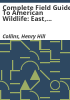Complete_field_guide_to_American_wildlife__East__Central__and_North