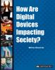 How_are_digital_devices_impacting_society_
