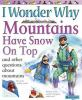 I_wonder_why_mountains_have_snow_on_top_amd_other_questions_about_mountains