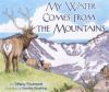 My_water_comes_from_the_mountains