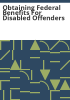 Obtaining_federal_benefits_for_disabled_offenders