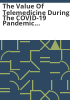 The_value_of_telemedicine_during_the_COVID-19_pandemic_response