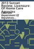 2013_sunset_review__licensure_of_home_care_agencies