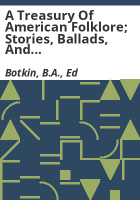A_treasury_of_American_folklore__stories__ballads__and_traditio