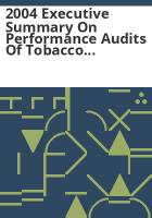 2004_executive_summary_on_performance_audits_of_tobacco_settlement_programs