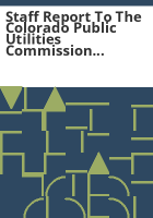 Staff_report_to_the_Colorado_Public_Utilities_Commission_on_the_Colorado_high_cost_support_mechanism_workshops_held_in_docket_no__051-431T