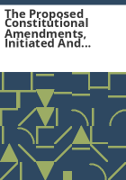 The_proposed_constitutional_amendments__initiated_and_referred_measures
