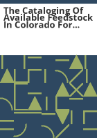 The_Cataloging_of_available_feedstock_in_Colorado_for_use_in_anaerobic_digestion_for_production_of_biogas