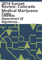 2014_sunset_review__Colorado_Medical_Marijuana_Code
