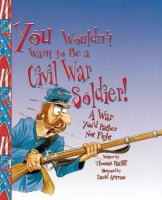 You_wouldn_t_want_to_be_a_Civil_War_soldier_