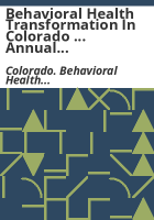 Behavioral_health_transformation_in_Colorado_____annual_report