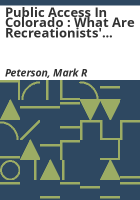 Public_access_in_Colorado___what_are_recreationists__perceived_problems_and_preferred_solutions_