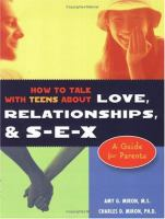 How_to_talk_with_teens_about_love__relationships___S-E-X
