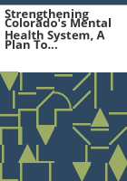 Strengthening_Colorado_s_mental_health_system__a_plan_to_safeguard_all_Coloradans