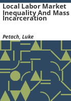 Local_labor_market_inequality_and_mass_incarceration