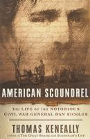 American_scoundrel__the_life_of_the_notorious_Civil_War_General_Dan_Sickles