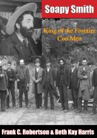 Soapy_Smith__king_of_the_frontier_con_men