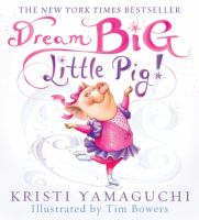 Dream_Big_Little_Pig_