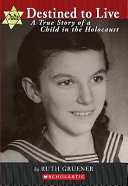Destined_to_Live__A_True_Story_of_a_Child_in_the_Holocaust