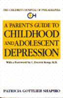 A_parent_s_guide_to_childhood_and_adolescent_depression