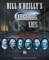 Bill_O_Reilly_s_legends___Lies__The_Patriots__The_companion_volume_to_the_Fox_News_series