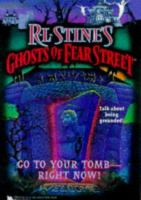 Go_to_your_tomb_--_right_now___Ghosts_of_Fear_Street__26