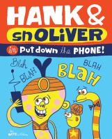 Hank___snOLiVER_in_Put_down_the_phone_