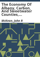 The_economy_of_Albany__Carbon__and_Sweetwater_Counties__Wyoming