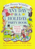 The_Penny_Whistle_any_day_is_a_holiday_party_book