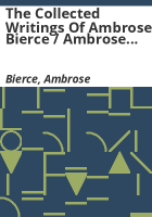 The_collected_writings_of_Ambrose_Bierce___Ambrose_Bierce___with_an_introd__by_Clifton_Fadiman