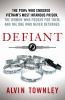 Defiant__the_POWs_who_endured_Vietnam_s_most_infamous_prison__the_women_who_fought_for_them__and_the_one_who_never_returned