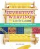 Inventive_weavng_on_a_little_loom