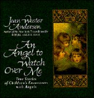 An_Angel_to_Watch_Over_Me__True_stories_of_children_s_encounter