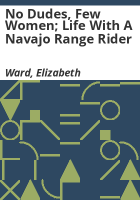 No_Dudes__Few_Women__life_with_a_Navajo_Range_Rider